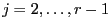 $ j=2,\ldots,r-1$