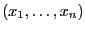$ (x_1,\ldots,x_n)$