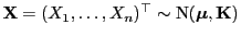 $ {\mathbf{X}}=(X_1,\ldots,X_n)^\top\sim{\rm N}({\boldsymbol{\mu}},{\mathbf{K}})$