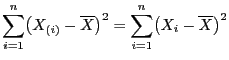 $\displaystyle \sum\limits_{i=1}^n\bigl(X_{(i)}-\overline
X\bigr)^2=\sum\limits_{i=1}^n\bigl(X_i-\overline X\bigr)^2$