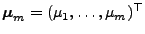 $ {\boldsymbol{\mu}}_m=(\mu_1,\ldots,\mu_m)^\top$