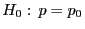 $ H_0: p=p_0$