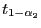$\displaystyle t_{1-\alpha_2}$