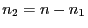 $ n_2=n-n_1$