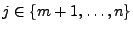 $ j\in\{m+1,\ldots,n\}$