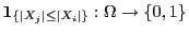 $ {\bf 1}_{\{\vert X_j\vert\le\vert X_i\vert\}}:\Omega\to\{0,1\}$