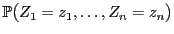 $\displaystyle \mathbb{P}\bigl(Z_1=z_1,\ldots,Z_n=z_n \bigr)$