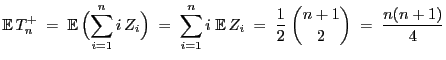 $\displaystyle {\mathbb{E} }T^+_n\;=\; {\mathbb{E} }\Bigl(\sum\limits_{i=1}^n ...
...^n i\;{\mathbb{E} }Z_i\;=\; \frac{1}{2}\;{n+1\choose
2}\;=\; \frac{n(n+1)}{4}
$