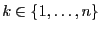 $ k\in\{1,\ldots,n\}$