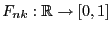 $ F_{nk}:\mathbb{R}\to[0,1]$