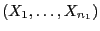$ (X_1,\ldots,X_{n_1})$