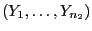 $ (Y_1,\ldots,Y_{n_2})$