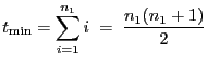 $\displaystyle t_{\min}=\sum\limits_{i=1}^{n_1}i\;=\;\frac{n_1(n_1+1)}{2}$