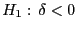 $ H_1:  \delta<0$