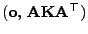 $ ({\mathbf{o}}, {\mathbf{A}}{\mathbf{K}}{\mathbf{A}}^\top)$