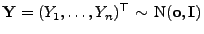 $ {\mathbf{Y}}=(Y_1,\ldots,Y_n)^\top\sim {\rm N}({\mathbf{o}},{\mathbf{I}})$