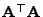 $ {\mathbf{A}}^\top{\mathbf{A}}$