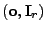 $ ({\mathbf{o}},{\mathbf{I}}_r)$