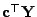 $ {\mathbf{c}}^\top{\mathbf{Y}}$