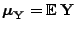 $ {\boldsymbol{\mu}}_{\mathbf{Y}}={\mathbb{E} }{\mathbf{Y}}$