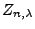 $ Z_{n,\lambda}$