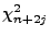 $ \chi^2_{n+2j}$