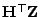 $ {\mathbf{H}}^\top{\mathbf{Z}}$