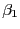 $ \beta_1$