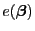$ e({\boldsymbol{\beta}})$