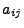 $ a_{ij}$