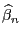 $ \widehat\beta_{n}$