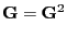 $\displaystyle {\mathbf{G}}={\mathbf{G}}^2$