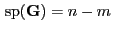 $ { {\rm sp}}({\mathbf{G}})=n-m$