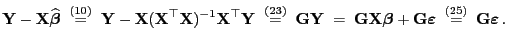 % latex2html id marker 43429
$\displaystyle {\mathbf{Y}}-{\mathbf{X}}\widehat{\b...
...\stackrel{(\ref{ers.hil.gle})}{=}\; {\mathbf{G}}{\boldsymbol{\varepsilon }}\,.
$