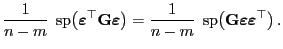 $\displaystyle \frac{1}{n-m}\;{ {\rm sp}}\bigl({{\boldsymbol{\varepsilon }}}^\t...
...athbf{G}}{\boldsymbol{\varepsilon }}{{\boldsymbol{\varepsilon }}}^\top\bigr) .$