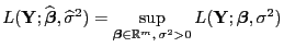 $\displaystyle L({\mathbf{Y}};\widehat{\boldsymbol{\beta}},\widehat\sigma^2) =\s...
...eta}}\in\mathbb{R}^m, \sigma^2>0}L({\mathbf{Y}};{\boldsymbol{\beta}},\sigma^2)$