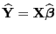 $ \widehat{\mathbf{Y}}={\mathbf{X}}\widehat{\boldsymbol{\beta}}$