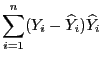 $\displaystyle \sum\limits_{i=1}^n (Y_i-\widehat Y_i)\widehat Y_i$