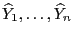 $ \widehat Y_1,\ldots,\widehat Y_n$