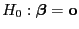 $ H_0:{\boldsymbol{\beta}}={\mathbf{o}}$