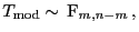 $\displaystyle T_{\rm mod}\sim {\rm F}_{m,n-m} ,$
