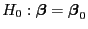 $ H_0: {\boldsymbol{\beta}}={\boldsymbol{\beta}}_0$