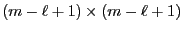 $ (m-\ell+1)\times(m-\ell+1)$