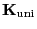 $ {\mathbf{K}}_{\rm uni}$