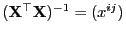 $ ({\mathbf{X}}^\top{\mathbf{X}})^{-1}=(x^{ij})$