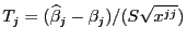 $ T_j=(\widehat\beta_j-\beta_j)/(S\sqrt{x^{jj}})$
