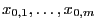 $ x_{0,1},\ldots,x_{0,m}$