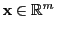 $ {\mathbf{x}}\in\mathbb{R}^m$