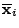$ \overline{\mathbf{x}}_i$