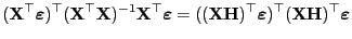 $\displaystyle ({\mathbf{X}}^\top{\boldsymbol{\varepsilon }})^\top({\mathbf{X}}^...
...varepsilon }})^\top ({\mathbf{X}}
{\mathbf{H}})^\top{\boldsymbol{\varepsilon }}$